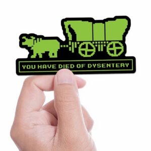 You Have Died of Dysentery Funny Gaming Sticker – Oregon Trail Meme Decal for Hydroflask, Nostalgic Gift for Gamers, 90s Kid PC Game