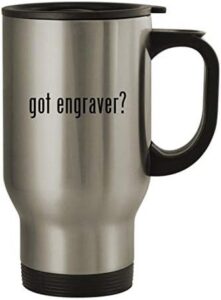 got engraver? – 14oz Stainless Steel Travel Mug, Silver