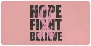 Hope Fight Believe – Breast Cancer Desk Mouse Mat Laptop Pad Desktop Protector Non-Slip Keyboard Pads for Office Gamer